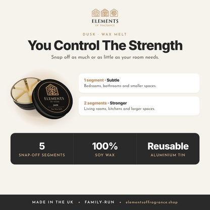 Dusk Wax Melt: strength guide, 1 segment for subtle, 2 for stronger, 100% soy wax, reusable tin