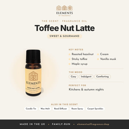 Toffee Nut Latte Fragrance Oil scent profile: sweet & gourmand with notes of roasted hazelnut, sticky toffee, maple syrup, cream, vanilla musk