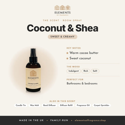 Coconut & Shea Room Spray scent profile: sweet & creamy with notes of warm cocoa butter, sweet coconut