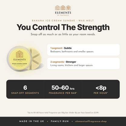 Banana Ice-cream Sundae Wax Melt: strength guide, 1 segment for subtle, 2 for stronger, up to 50 to 60 hours per bar