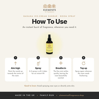 How to use the Banana Ice-cream Sundae Room Spray